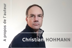A propos de l'auteur, Christian HOHMANN